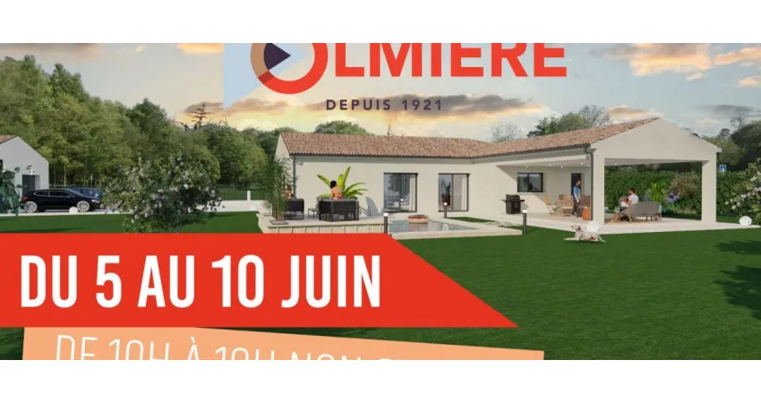 LA SEMAINE MAISONS OLMIÈRE À NE PAS MANQUER !
